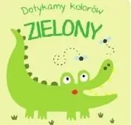Dotykamy kolorów. Zielony - praca zbiorowa