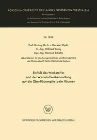 Einfluß des Werkstoffes und der Werkstoffvorbehandlung auf die Oberflächengüte beim Räumen - Opitz Herwart