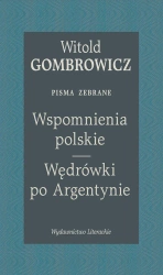 Wspomnienia polskie. Wędrówki po Argentynie - Witold Gombrowicz