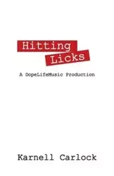 Hitting Licks - Carlock Karnell