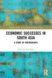Economic Successes in South Asia - Khan Shahrukh Rafi