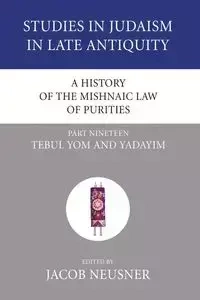 A History of the Mishnaic Law of Purities, Part 19 - Neusner Jacob