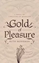 Gold of Pleasure - Ruth Mohrman