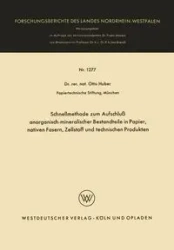 Schnellmethode Zum Aufschluss Anorganisch-Mineralischer Bestandteile in Papier, Nativen Fasern, Zellstoff Und Technischen Produkten - Otto Huber