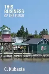 This Business of the Flesh - Kubasta C.