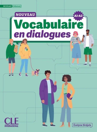 Vocabulaire en dialogues Niveau debutant A1/A2 - Evelyne Sirejols