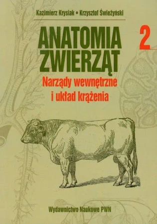 Anatomia zwierząt T2 - Narządy wewnętrzne.. - Kazimierz Krysiak, Krzysztof Świeżyński