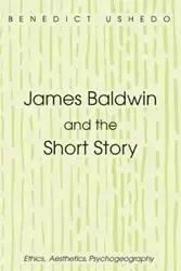 James Baldwin and the Short Story - Benedict Ushedo