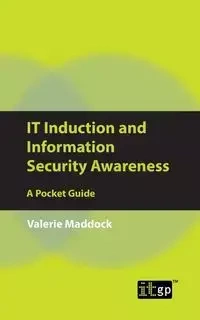 IT Induction and Information Security Awareness - Valerie Maddock