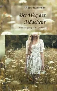 Der Weg des Mädchens - Niederhausen Holger