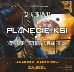 Cała prawda o planecie KSI. Audiobook - Janusz Andrzej Zajdel