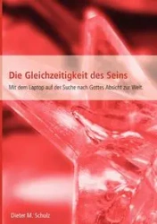 Die Gleichzeitigkeit des Seins - Maria Schulz Dieter