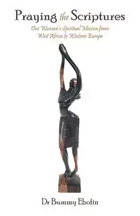 Praying the Scriptures - Ebofin Dr Bummy