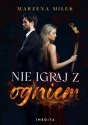 Nie igraj z ogniem - Marzena Miłek