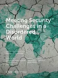 Meeting Security Challenges in a Disordered World - Hersman Rebecca K.C.