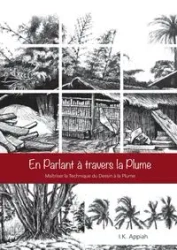 En Parlant à travers la Plume - Appiah I.  K.