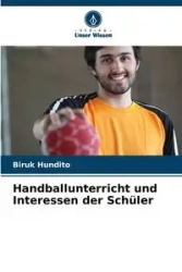 Handballunterricht und Interessen der Schüler - Hundito Biruk