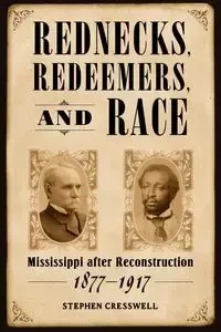 Rednecks, Redeemers, and Race - Stephen Cresswell