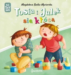 Tosia i Julek się kłócą - Magdalena Boćko-Mysiorska, Dorota Prończuk
