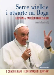 Serce wielkie i otwarte na Boga - Antonio Spadaro SJ