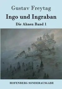 Ingo und Ingraban - Freytag Gustav