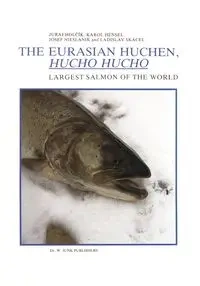 The Eurasian Huchen, Hucho hucho - Holcík J.