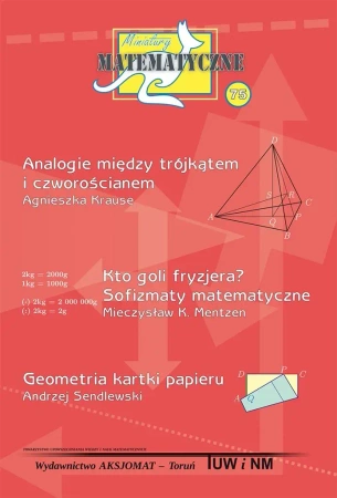 Miniatury matematyczne 75 - Agnieszka Krause, Mieczysław K. Mentzen, Andrzej