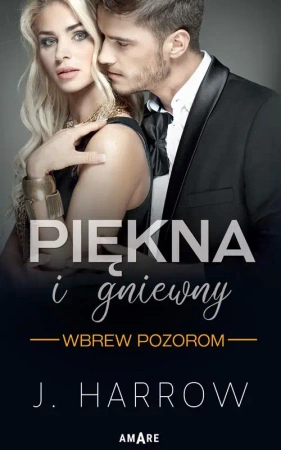 eBook Wbrew pozorom Tom 1 Piękna i Gniewny - J. Harrow mobi epub