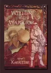Within the Warrior - George Kakaletris