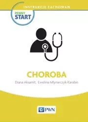 Pewny start. Instrukcje zachowań. Choroba PWN - Diana Aksamit, Ewelina Młynarczyk-Karabin