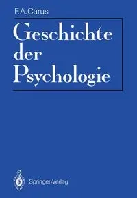 Geschichte der Psychologie - Carus Friedrich A.