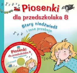 Piosenki dla przedszkolaka 8 "Stary niedźwiedź" - Agnieszka Kłos-Milewska, Jerzy Zając