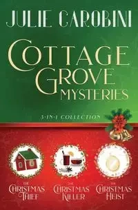 The Cottage Grove Mysteries - Julie Carobini