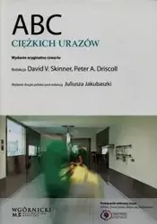 ABC ciężkich urazów - David V. Skinner, Peter A. Driscoll