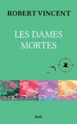 Les Dames mortes - Robert Christian