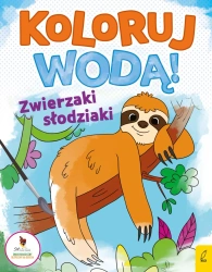 Koloruj wodą. Zwierzaki słodziaki - opracowanie zbiorowe