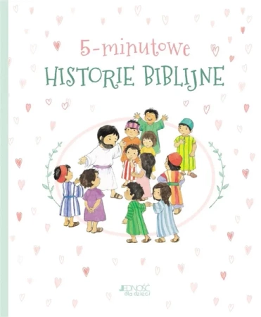5-minutowe historie biblijne - Merce Segarra, Annabel Spenceley, Karolina Tudruj