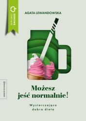 eBook Możesz jeść normalnie! Wystarczająco dobra dieta - Agata Lewandowska epub
