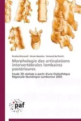 Morphologie des articulations intervertébrales lombaires postérieures - Collectif