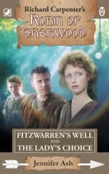 Fitzwarren's Well & The Lady's Choice - Jennifer Ash