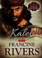 eBook Kaleb Wojownik i szpieg Część 1 - Francine Rivers mobi epub