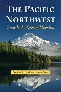 The Pacific Northwest - Raymond D. Gastil