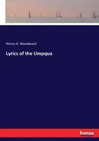 Lyrics of the Umpqua - Henry H. Woodward
