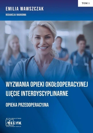 Wyzwania Opieki Okołooperacyjnej... - Emilia Wawszczak