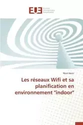 Les réseaux wifi et sa planification en environnement "indoor" - HASNI-N