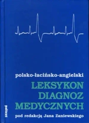 Leksykon diagnoz medycznych polsko-łacińsko-angielski - Jan Zaniewski