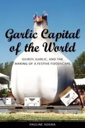 Garlic Capital of the World - Pauline Adema