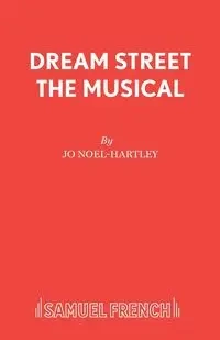 Dream Street the Musical - Jo Noel-Hartley