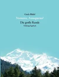 Namaste, Annapurna! - Gisela Blädel