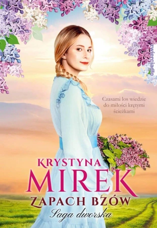 eBook Zapach bzów. Saga dworska. Tom 1 - Krystyna Mirek epub mobi